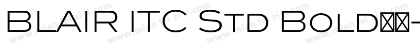 BLAIR ITC Std Bold转换字体转换